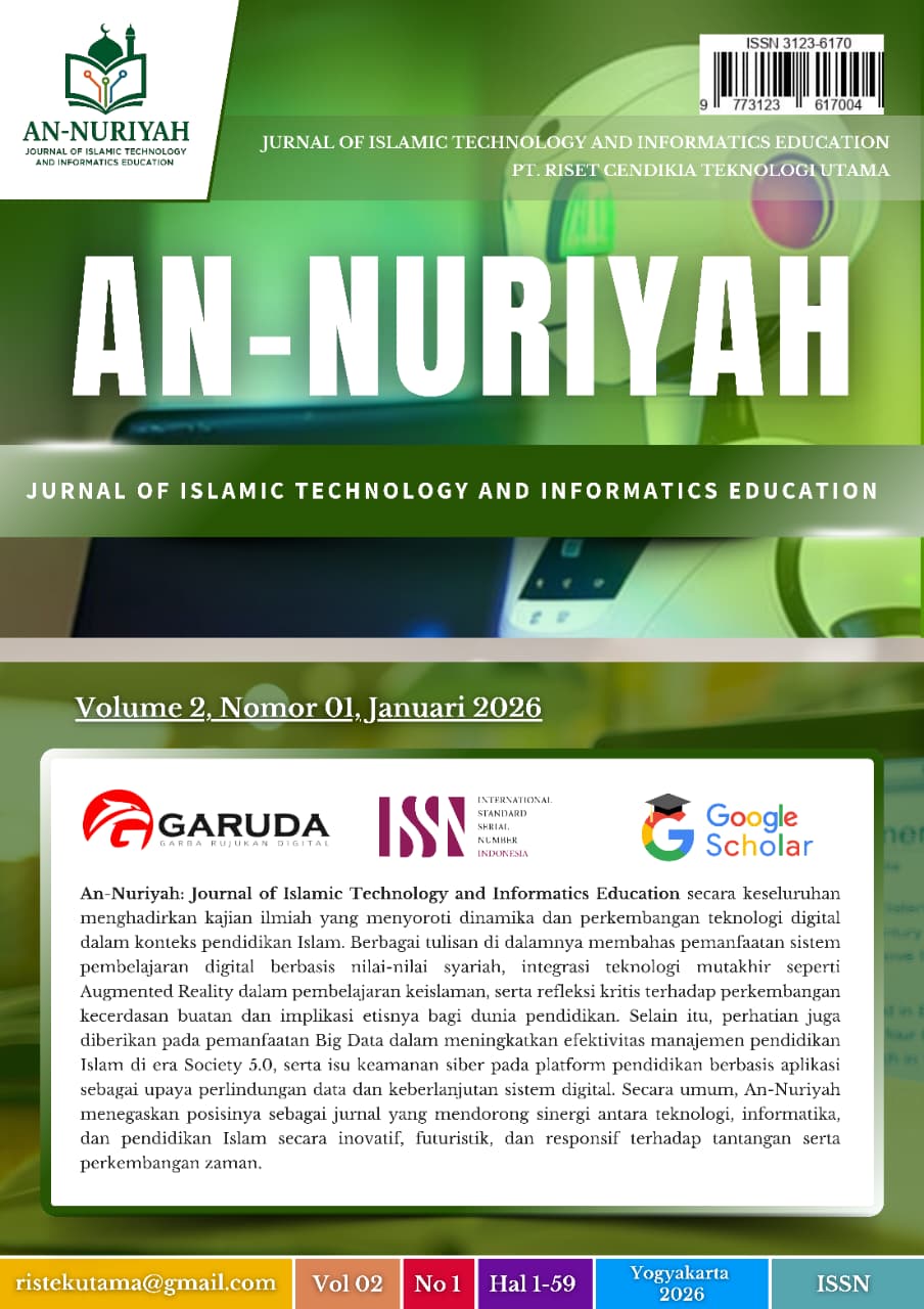 					Lihat Vol 2 No 01 (2026): An-Nuriyah: Journal Of Islamic Technology And Informatics Education
				